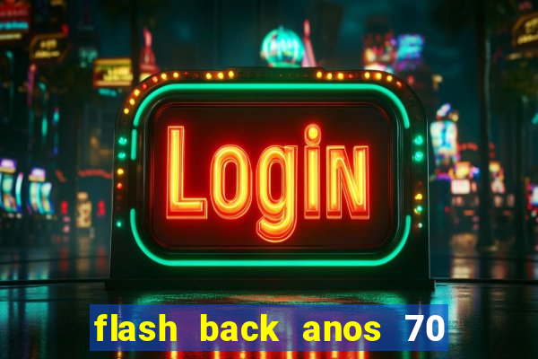 flash back anos 70 80 90 download gratis